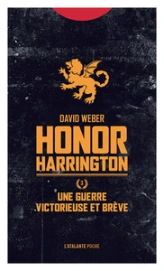 Honor Harrington, Tome 3 : Une guerre victorieuse et brève
