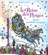 La Reine des Neiges - Livre peinture magique