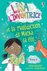 Lisa l'inventrice, tome 2 : Lisa l'inventrice et la malédiction de Macha la fée