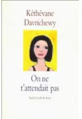 On ne t'attendait pas