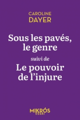 Sous les pavés le genre suivi de Le pouvoir de l'injure