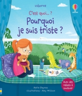 C'est quoi... Pourquoi je suis triste ?