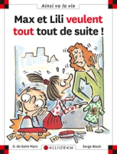 MAX ET LILI VEULENT TOUT TOUT DE SUITE