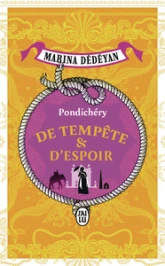 De tempête et d'espoir: Pondichéry