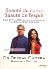 Beauté du corps, beauté de l'esprit - Les 6 piliers qui nous conduisent à un équilibre parfait