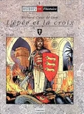 Richard Coeur de Lion. L'épée et la croix