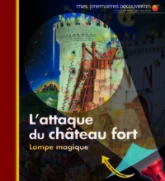 Mes premières découvertes : L'attaque du château fort