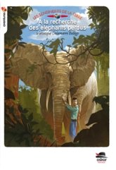 Les sentinelles de la terre, tome 2 : A la recherche des éléphants perdus
