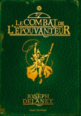 L'épouvanteur, tome 4 : Le combat de l'épouvanteur