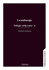 Un maharaja, Trilogie vichyssoise - 2