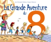 La grande aventure du 8
