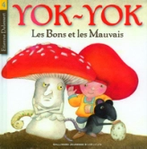 Yok-Yok : Les Bons et les Mauvais