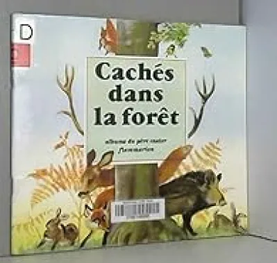 Cachés dans la forêt