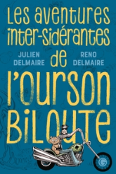 Les aventures inter-sidérantes de l'Ourson Biloute - Intégrale