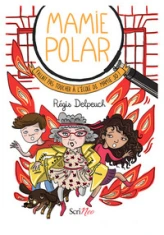 Mamie Polar : Fallait pas toucher à l'école de Mamie Jo !