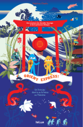 Une aventure du chevalier Courage et de la princesse Attaque : Orient Express !