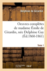 Oeuvres complètes, tome 1 : Poémes, Poésies, Improvisations