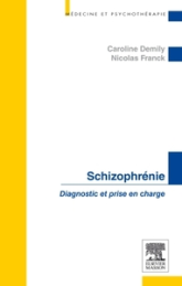 Schizophrénie : Diagnostic et prise en charge