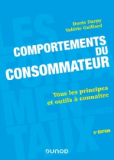 Comportements du consommateur - 5e éd. - Tous les principes et outils à connaître