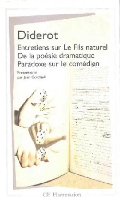 Entretiens sur Le Fils naturel - De la Poésie dramatique - Paradoxe sur le Comédien