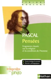 Pensées de Pascal : Fragments classés sur la religion et la condition de l'homme