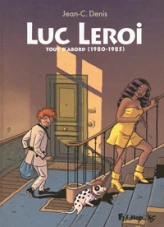Luc Leroi - Intégrale 1 : Tout d'abord (1980-1985)