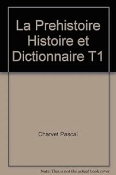 La Préhistoire - Histoire et Dictionnaire