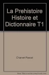 La Préhistoire - Histoire et Dictionnaire