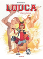 Louca, tome 6 : Confrontations