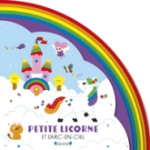 Petite licorne et l'arc-en-ciel  Livre tout-carton avec de la feutrine à toucher  À partir de 6 mois