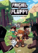 Frigiel et Fluffy, tome 1 : Les aventuriers des pastèques perdues