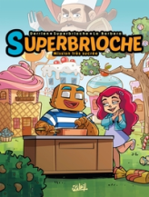 Superbrioche : Mission très sucrée