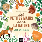 Les petites mains dans la nature : Les animaux