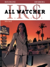 I.R.$. All watcher, tome 5 : Mia Maï