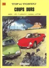 Tif et Tondu, tome 39 : Coups durs