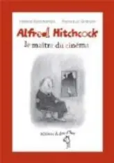 Alfred Hitchcock, le maître du cinéma