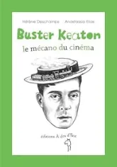 Buster Keaton, le mécano du cinéma