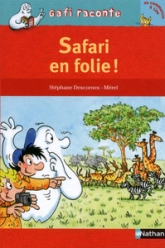 Gafi raconte : Safari en folie !