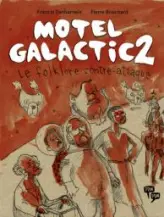 Motel Galactic, tome 2 : Le folklore contre-attaque