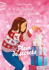 Le journal d'Aurélie Laflamme, tome 7 : Plein de secrets