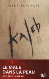 Kaleb, tome 2 : Abigail
