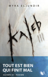 Kaleb, tome 3 : Tout est bien qui finit mal