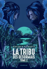 La tribu des Désormais