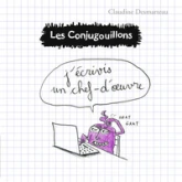 Les conjugouillons, tome 3 : J écrivis un chef-d'oeuvre