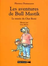Les aventures de Bull Mastik, tome 2 : Le musée du Chat Botté