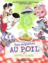 Des enquêtes au poil, tome 5 : Surprise au menu