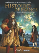 Histoires de France, tome 2 : XVIIè siècle, Louis XIV et Nicolas Fouquet