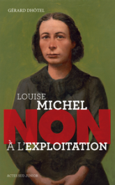 Louise Michel : ''Non à l'exploitation