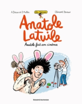 Anatole Latuile, tome 2 : Anatole fait son cinéma (roman)