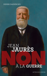 Jean Jaurès : "Non à la guerre
